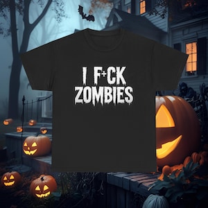 Funny Zombie Halloween T-Shirt | I F*ck Zombies Shirt | Spooky Halloween Apparel | Bold Halloween Tee | Zombie Lover Shirt