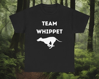 Team Whippet Cotton T-Shirt – Sighthound Dog Lover Gift