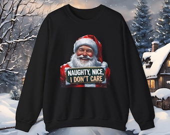 Funny Christmas Jumper, Naughty Nice I Dont Care Santa Sweater, Cheeky Xmas Sweatshirt for Him Her, Retro Holiday Pullover