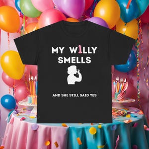 My Willy smells Stag do T-shirt. Funny stag party t shirt for groom. Rude stag tshirt for groom to be. Stag night out, stag weekend clothes