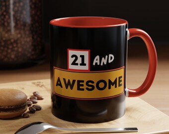 21 and Awesome mug - 21st birthday gift for her, for him
