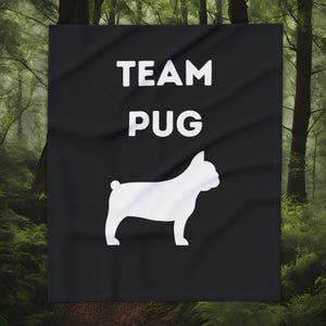 Team Pug Blanket. Cosy Pug Lover Throw, Soft Black & White Dog Blanket, Unique Pug Gift for Dog Lovers, Pug Silhouette Blanket