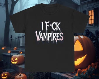 I F*ck Vampires Halloween T-Shirt | Dark Humor Spooky Tee
