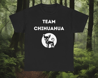 Team Chihuahua T-Shirt, Funny Dog Lover Gift