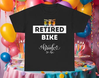 Retired Bike Bride T-Shirt, Hen Party Gift