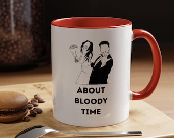 About bloody time mug. Funny wedding gift for bride & groom. Engagement present idea. Fun gifts for happy couple, husband and wife to be