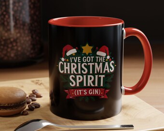 Ive Got the Christmas Spirit (Its Gin) Mug | Funny Xmas Mug UK | Boozy Christmas Coffee Cup