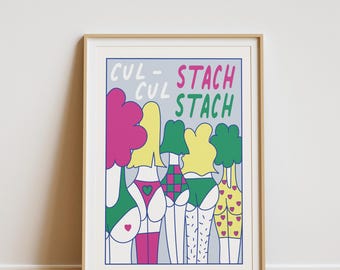 May include: A framed print with a light blue background featuring five figures with colorful hair and clothing. The figures are all facing the same direction and have their backs to the viewer. The text "CUL - STACH CUL STACH" is printed in bold, black letters at the top of the print.