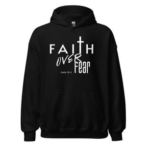 Faith Over Fear - Inspirational Psalm 56:3 - Unisex Hoodie