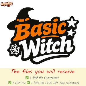 Könnte beinhalten: Ein digitales Design mit den Worten "Basic Witch" in Orange und Weiß, mit einem Hexenhut, Sternen und einem Spinnennetz. Das Design befindet sich auf weißem Hintergrund. Der Text "The files you will receive" ist ebenfalls enthalten.