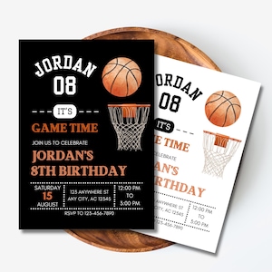 May include: Basketball-themed birthday invitations. One black and one white invitation feature a basketball, hoop, and text: "Jordan 08, It's Game Time, Join us to celebrate Jordan's 8th Birthday."