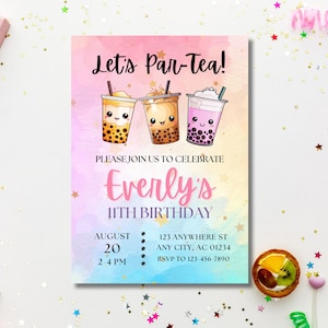 May include: A pink and blue birthday invitation with a watercolor background. The invitation features three cartoon bubble tea cups with faces and the text "Let's Par-Tea!" and "Everly's 11th Birthday".