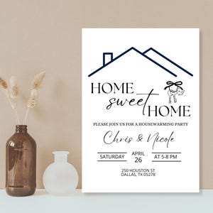 May include: A white housewarming party invitation with a blue house illustration and the text "HOME sweet HOME". The invitation is for Chris & Nicole and is scheduled for Saturday, April 26th from 5-8 PM at 250 Houston St, Dallas, TX 05278.