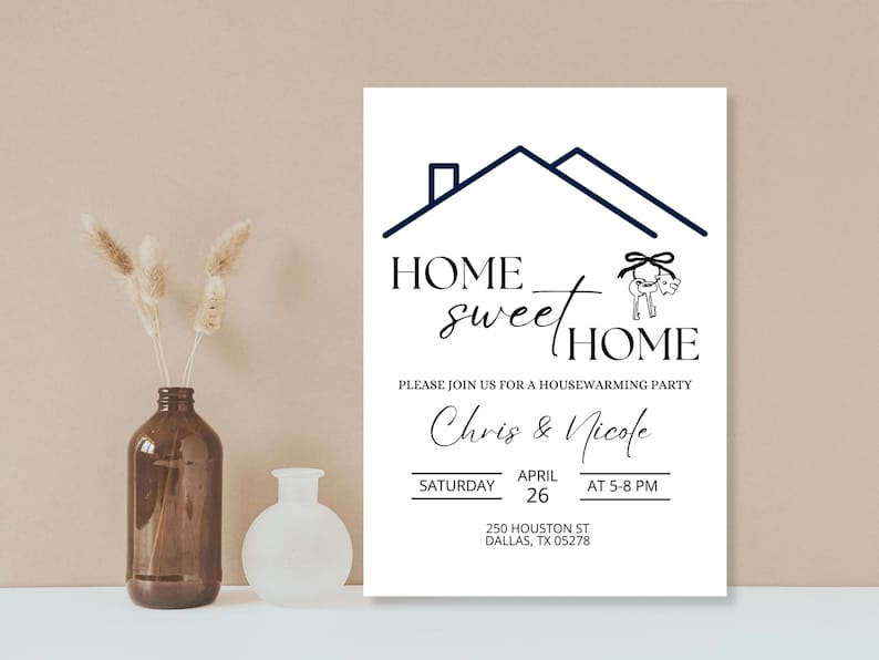 May include: A white housewarming party invitation with a blue house illustration and the text "HOME sweet HOME". The invitation is for Chris & Nicole and is scheduled for Saturday, April 26th from 5-8 PM at 250 Houston St, Dallas, TX 05278.