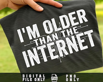 Umorismo sull'invecchiamento PNG: sono più vecchio di Internet Divertente barzelletta sull'invecchiamento, download digitale