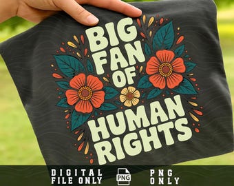 Big Fan Of Human Rights Png, Big Fan Of Human Rights Quote Design, trendy quote, protest statement