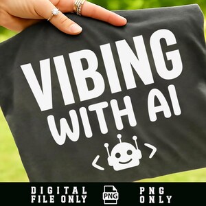 Vibing With AI PNG, Funny Coding Programmer Meme, Funny Programmer Art, AI Meme, Digital File