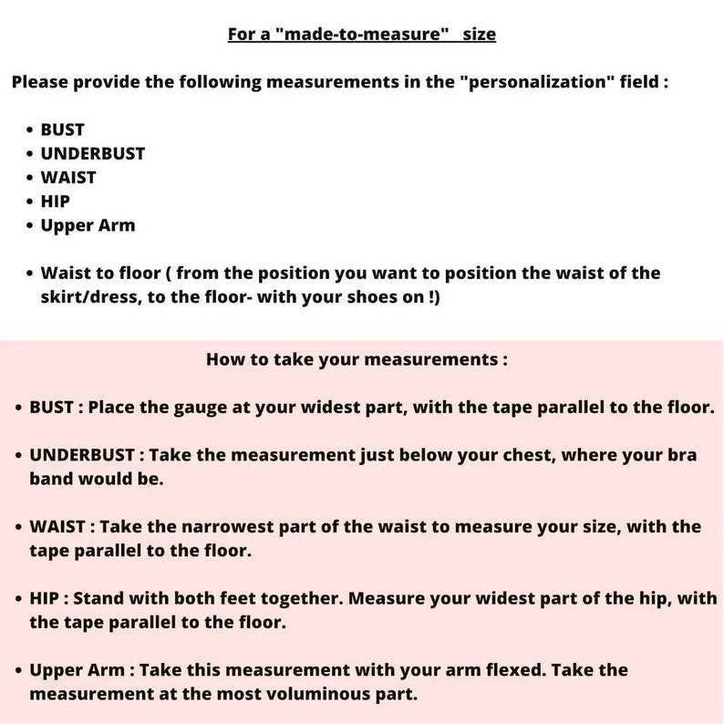 May include: An informational graphic with black text on a white and light pink background. It provides instructions for made-to-measure sizing, listing required measurements like bust, underbust, waist, hip, upper arm, and waist to floor.