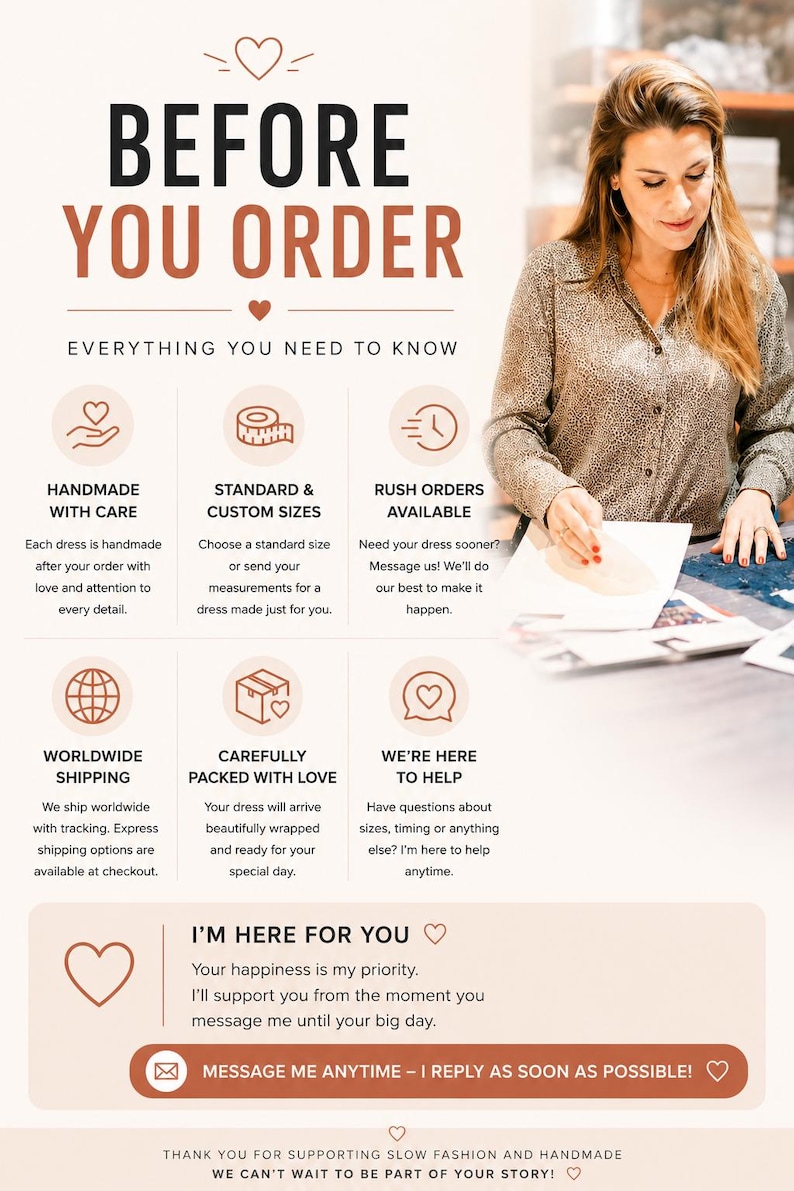 May include: An informational graphic titled BEFORE YOU ORDER with sections detailing handmade production, custom sizing, rush orders, worldwide shipping, packaging, and customer support. The text includes I'M HERE FOR YOU and MESSAGE ME ANYTIME.