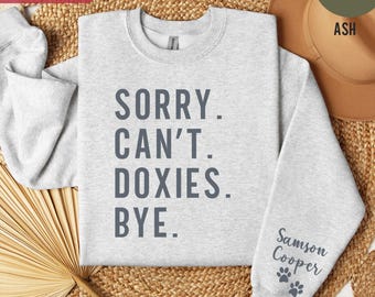 Dachshund Dog Mom Shirt Personalized Dachshund Gift for Her Custom Dog Lover Tee Funny Pet Owner Shirt Custom Dog Mom Sorry Can't Doxies