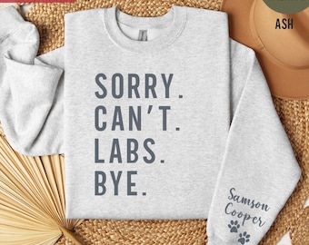 Lab Dog Mom Shirt Personalized Labrador Gift for Her Custom Dog Lover Tee Funny Pet Owner Shirt Custom Dog Mom Sorry Can't Labs Tshirt