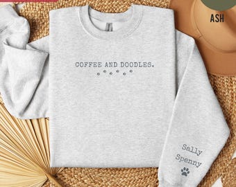 Coffee and Doodles Sweatshirt Doodle Mom Gift Goldendoodle Sweatshirt Personalized Doodle Mom Labradoodle Mama Bernedoodle Dog Gift