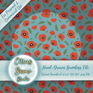Könnte beinhalten: Eine nahtlose digitale Datei mit einem Muster aus roten Mohnblumen und grünen Blättern auf türkisblauem Hintergrund. Das Design enthält den Text "Hand-Drawn Seamless File" und "Instant Download 25.4cm x 25.4cm 300 DPI .png File". Das Citrus Snow Studio Logo ist ebenfalls vorhanden.