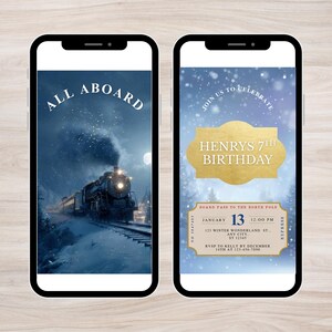 May include: Two smartphone screens displaying winter-themed invitations. The left screen shows a train with the text "ALL ABOARD." The right screen features a gold-colored banner with "HENRYS 7TH BIRTHDAY" and event details.