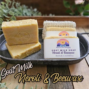 Handcrafted Goat Milk Soap - Neroli & Beeswax
