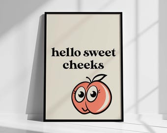 Hello Sweet Cheeks Wall Art - Funny Toilet Sign, Bathroom Pun Print
