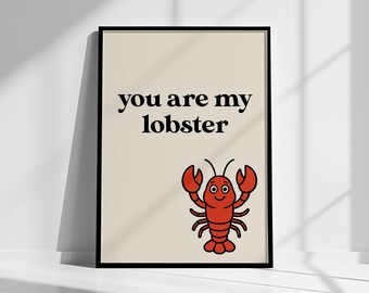 You Are My Lobster Wall Art - Funny Love Print, Couple Gift Poster
