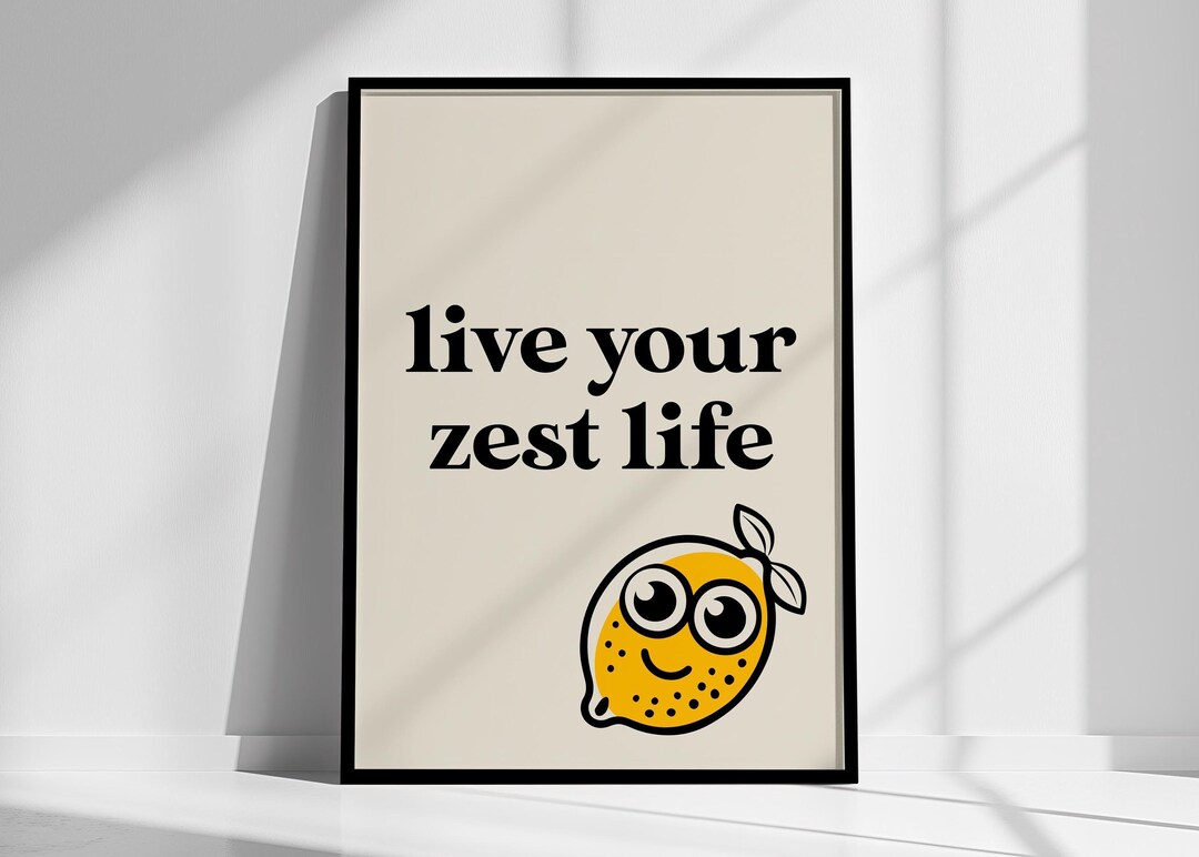 Live Your Zest Life Lemon Print: Funny Kitchen Food Pun Poster - Etsy