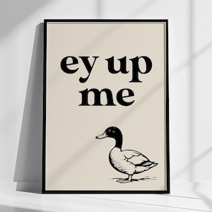 Ey Up Me Duck Wall Art - grappig toiletbord, woordspeling in badkamer