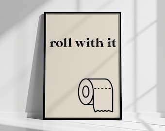 Toilet Roll Wall Art - Funny Toilet Sign, Bathroom Pun Print