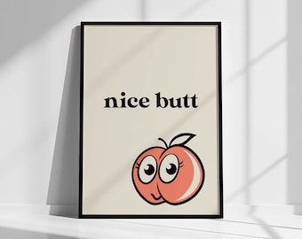 Nice Butt Wall Art - Funny Toilet Sign, Bathroom Pun Print