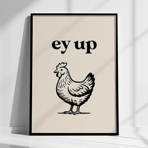 Ey Up Chicken Print: Funny Northern Slang Bathroom Art