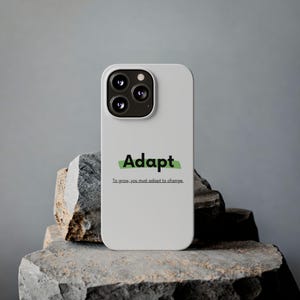 Adapt, Phone Case with Inspirational Quotes - Unique Gift Idea | Unique Design