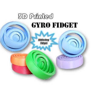 May include: 3D printed gyro fidget toys in various colors, including blue, green, orange, and purple. The text "3D Printed GYRO FIDGET" is displayed above the toys, with "Addicting Fidget" in a starburst graphic.