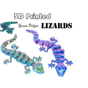 May include: 3D printed fidget lizards in shades of blue, green, and purple. The image features three articulated lizard toys with the text "3D Printed Great Fidget LIZARDS" in black and white.