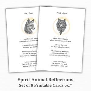 May include: Two white cards with illustrations of a fox and a wolf, each surrounded by a golden halo. Text on the cards includes guidance and the phrase "Spirit Animal Reflections." The set includes 6 printable cards, each measuring 5x7 inches.