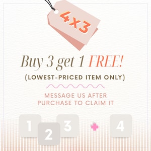 Puede incluir: Un gr&aacute;fico promocional con una etiqueta rosa claro con el texto 4x3 en naranja. Debajo, el texto dice Buy 3 get 1 FREE! (LOWEST-PRICED ITEM ONLY) seguido de MESSAGE US AFTER PURCHASE TO CLAIM IT. Cuatro cuadrados gris claro con los n&uacute;meros 1-4.