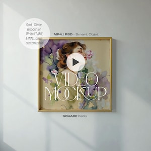 May include: A gold-framed video mockup displaying a vintage painting of a woman with flowers. The image includes the text "VIDEO MOCKUP", "SQUARE Ratio", and details about frame and wall colour customisation options.