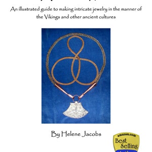 Ancient Wire An illustrated guide to making jewelry in the manner of the Vikings and other ancient cultures by Helene Jacobs image 1