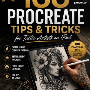 May include: A book cover titled 100 Procreate Tips & Tricks for Tattoo Artists on iPad, 2026 Edition. The black cover features gold text, a Procreate logo, and an illustration of a tablet displaying a detailed floral portrait being drawn.