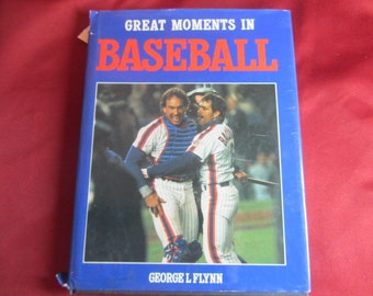 Great Moments in Baseball Copywrite 1986 by George Flynn, Baseball Fact Book, Picture Book of History of Baseball, Book of Players and Stats