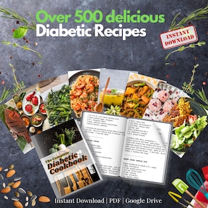 500 Delicious Diabetic Recipes | Healthy Diabetes-Friendly Cookbook | Low Sugar & Low Carb Meal Ideas | Easy and Tasty Diabetic Recipes