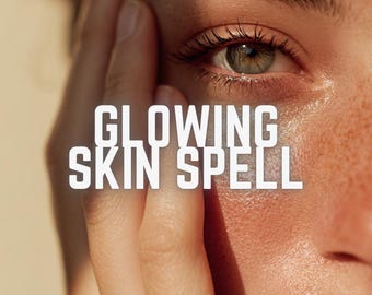 Glowing Skin Spell Guide – A Digital Ritual of Radiance and Renewal