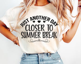 Summer Break Shirt, Teacherlife Shirt, Just Another Day Closer Tee, Retro Teacher Shirt, Vintage Vacation Tee, End of School Shirt