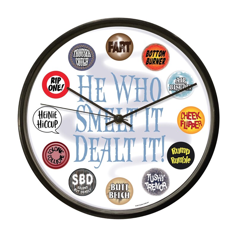 Fart Clock - He Who Smelt It Dealt It! - 10