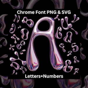 Chrome Letters & Numbers SVG PNG, Metallic Liquid alphabet, Melting letters, Chrom Alphabet, Metal font, Modern Letters, Bubbly Font